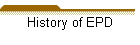 History of EPD